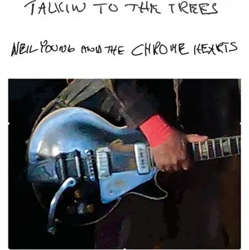 Zahraniční hudba Neil Young And The Chrome Hearts : Talkin To The Trees (Limited Clear Vinyl) LP