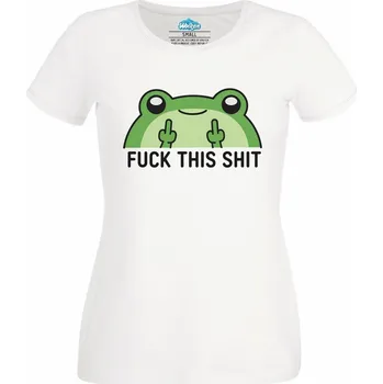 Dámské tričko Dámské tričko Rebelská Žába Fuck this shit! (Velikost: XS, Barva: Bílá)