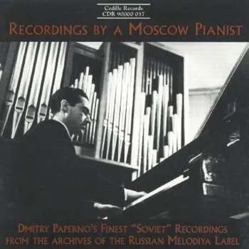 Zahraniční hudba CD Dmitry Paperno: Recordings By A Moscow Pianist 2014
