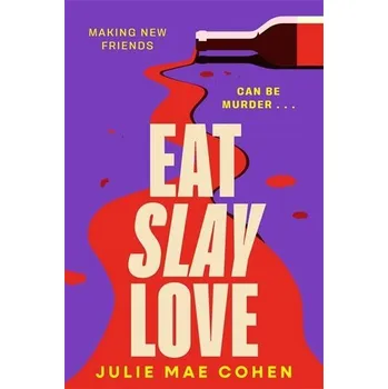 Eat Slay Love - Julie Cohen [EN] (2025, Brožovaná, Bonnier Books UK)