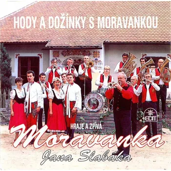 Zahraniční hudba Moravanka: Hody a dožínky s Moravankou - CD