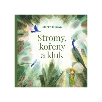 Stromy, kořeny a kluk audiokniha