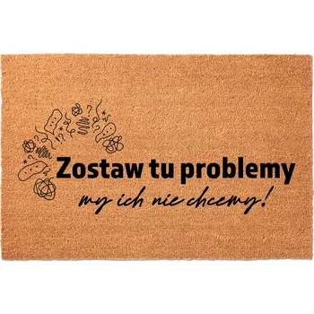 KOKOSOVÁ ROHOŽKA 40X60 HUMOR NÁPIS ZANECHTE PROBLÉMY – NECHCEME JE!