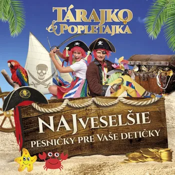 Zahraniční hudba CD Tárajko a Popletajka - Najveselšie pesničky pre vaše detičky