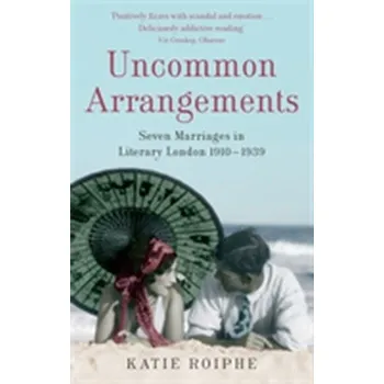 Beletrie pro dospělé Uncommon Arrangements - Roiphe Katie