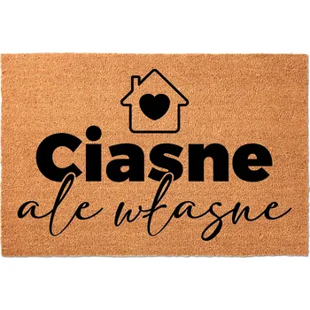 KOKOSOVÁ ROHOŽKA 40X60 BÉŽOVÁ KE DVEŘÍM S VTIPNÝM NÁPIS "TĚSNÉ, ALE VLASTNÍ"