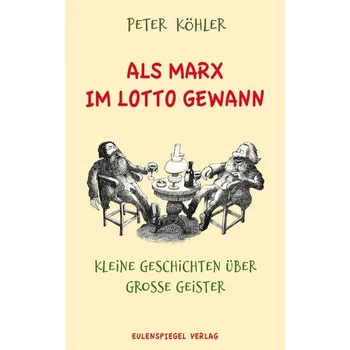 Komiks pro dospělé Als Marx im Lotto gewann - Köhler, Peter