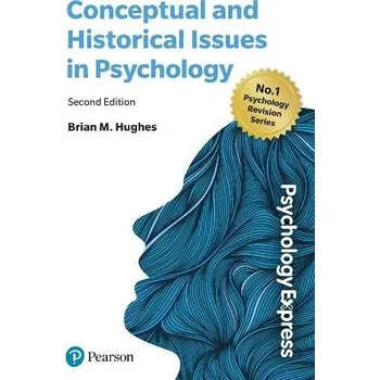 Cizí jazyk Psychology Express: Conceptual and Historical Issues - Hughes, Brian