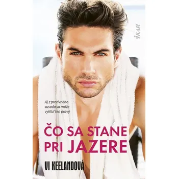 Beletrie pro dospělé Čo sa stane pri jazere - Vi Keelandová