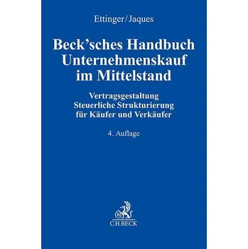 Beck'sches Handbuch Unternehmenskauf im Mittelstand - Ettinger, Jochen