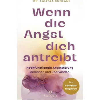 Osobní rozvoj Wenn die Angst dich antreibt - Suglani, Dr Lalitaa
