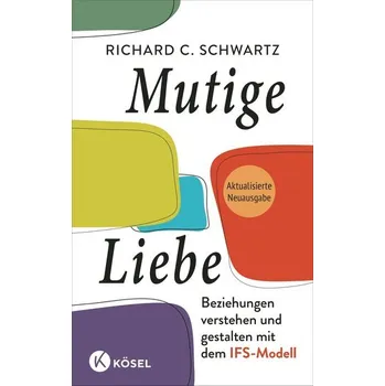 Mutige Liebe - Schwartz, Richard C.