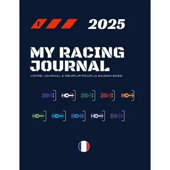 My Racing Journal 2025 - Votre journal à remplir pour la saison 2025 - My Racing Journal, (Mrj)