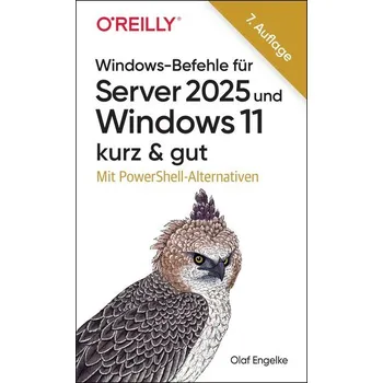 Windows-Befehle für Server 2025 und Windows 11 - kurz & gut - Engelke, Olaf