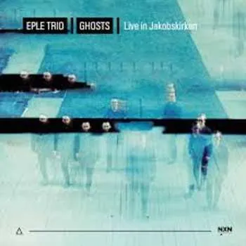 Zahraniční hudba CD Eple Trio: Ghosts (Live, Kulturkirken Jakob) 2020