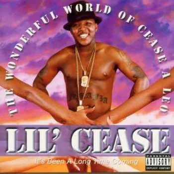 Zahraniční hudba CD Lil' Cease: The Wonderful World Of Cease A Leo - It's Been A Long Time Coming! 1999