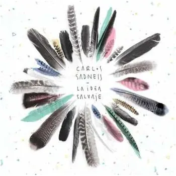Hudba LP Carlos Sadness: La Idea Salvaje 2020