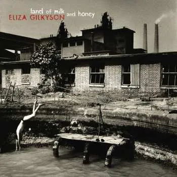 Zahraniční hudba CD Eliza Gilkyson: Land Of Milk And Honey 2004
