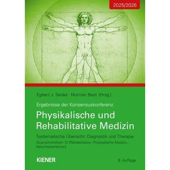 Konsensus-Konferenz 2025/2026: Physikalische und Rehabilitative Medizin - Seidel, Egbert