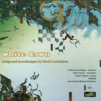 Zahraniční hudba 2CD David Lumsdaine: White Dawn – Songs And Soundscapes 2013