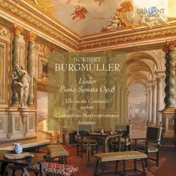 Zahraniční hudba CD Norbert Burgmüller: Lieder - Piano Sonata Op. 8 2013