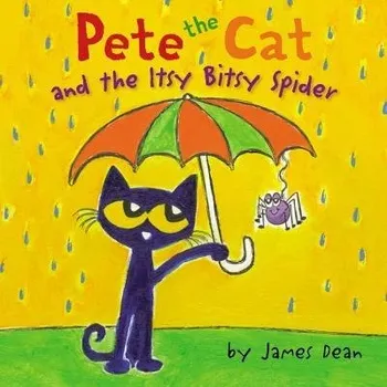 Cizí jazyk Pete the Cat and the Itsy Bitsy Spider - Dean, James a Dean, Kimberly