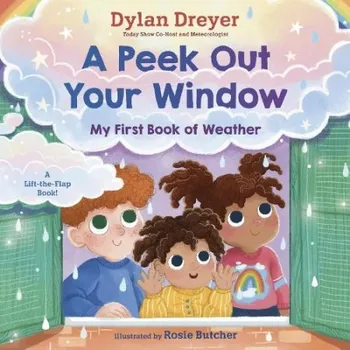 Cizojazyčná kniha Peek Out Your Window: My First Book of Weather - Dreyer, Dylan a Butcher, Rosie