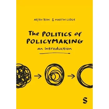 Cizojazyčná kniha Politics of Policymaking - Boin, Arjen a Lodge, Martin
