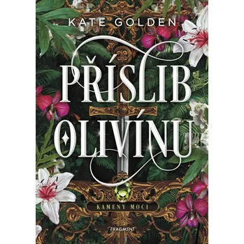 Příslib Olivínu: Kameny moci - Kate…