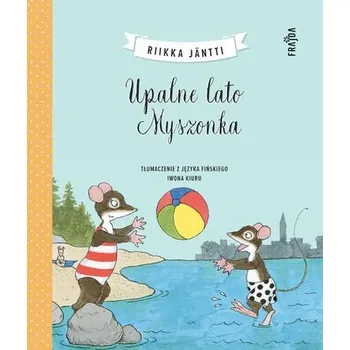 Pohádka Upalne lato Myszonka - Jantti, Riikka
