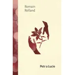 Petr a Lucie - Romain Rolland (2021,…
