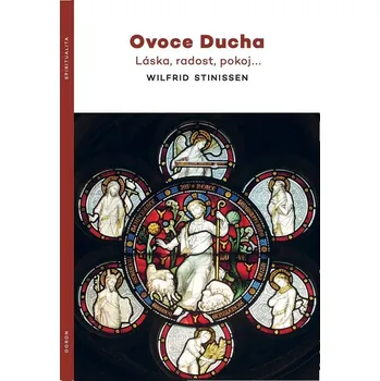 Ovoce Ducha: Láska, radost, pokoj - Stinissen Wilfrid (2025, brožovaná)