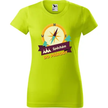 Dámské oblečení DOBRÝ TRIKO Dámské tričko s potiskem Spěchám do přírody Barva: Limetková, Velikost: XL