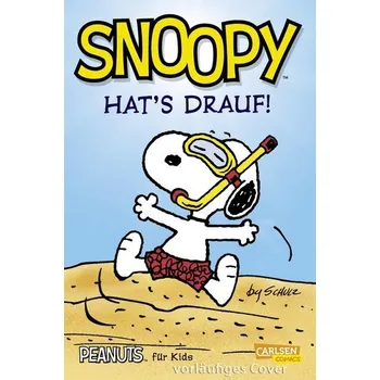 Komiks pro dospělé Peanuts für Kids 1: Snoopy hat's drauf (Neuausgabe) - Charles M. Schulz