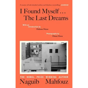 Beletrie pro dospělé I Found Myself...The Last Dreams - Mahfouz, Naguib