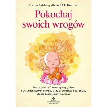 Pokochaj swoich wrogów – Sharon Salzberg (PL)