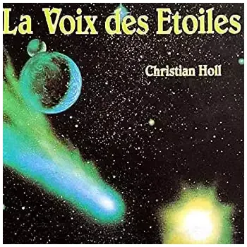 Česká hudba Christian Holl - La Voix des Etoiles - CD /plast/
