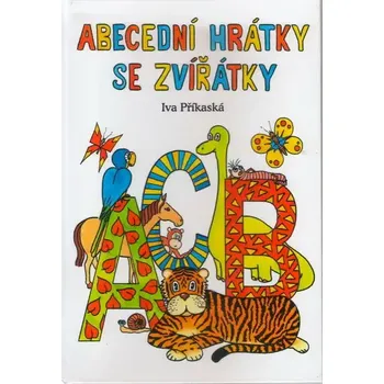 Pohádka Abecední hrátky se zvířátky - Iva Příkaská