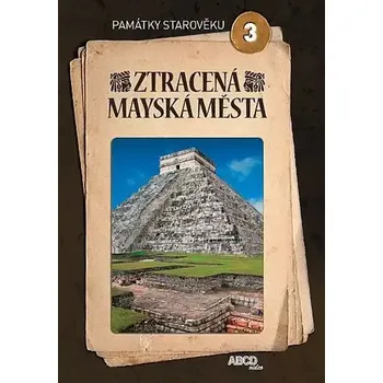 DVD film Památky starověku 3 - Ztracená mayská města - DVD