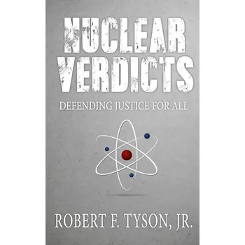 Nuclear Verdicts - Tyson, Eric; Griswold, Robert S.