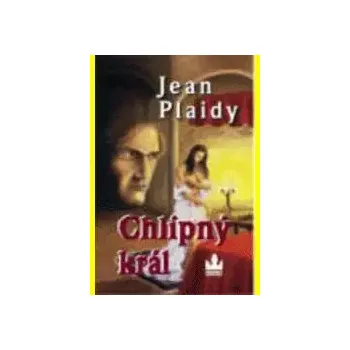 Chlípný král - Jean Plaidy