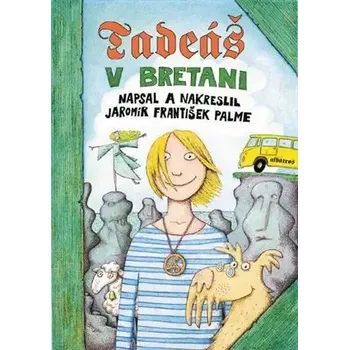 Pohádka Tadeáš v bretani - František Palme