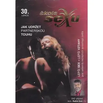 Erotický film Škola sexu 30 - Jak udržet partnerskou touhu - DVD