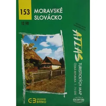 Moravské Slovácko - Atlas turistických map 153