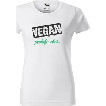 Dámské tričko DOBRÝ TRIKO Dámské tričko s potiskem Vegan, protože chci Barva: Bílá, Velikost: 3XL