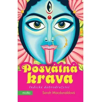 Literární biografie Posvátná kráva - Sarah Macdonaldová
