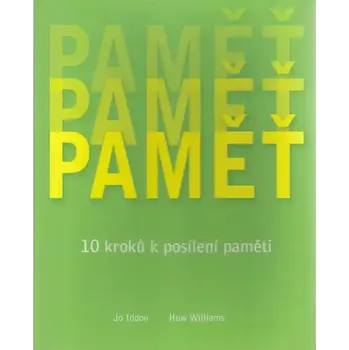 Paměť - 10 kroků k posílení paměti - Jo Iddon