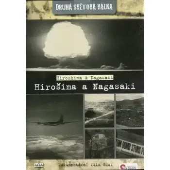 DVD film Druhá světová válka - Hirošima a Nagasaki - DVD