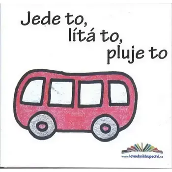 Pohádka Jede to, lítá to, pluje to - dětské leporelo - Václav Baloun