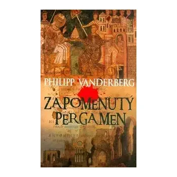Zapomenutý pergamen - Philipp Vanderberg